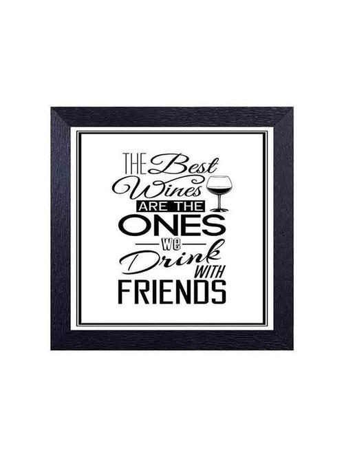 The best wines are the one we drink with friends Framed Poster - 14487218 - Very Small Image - 1