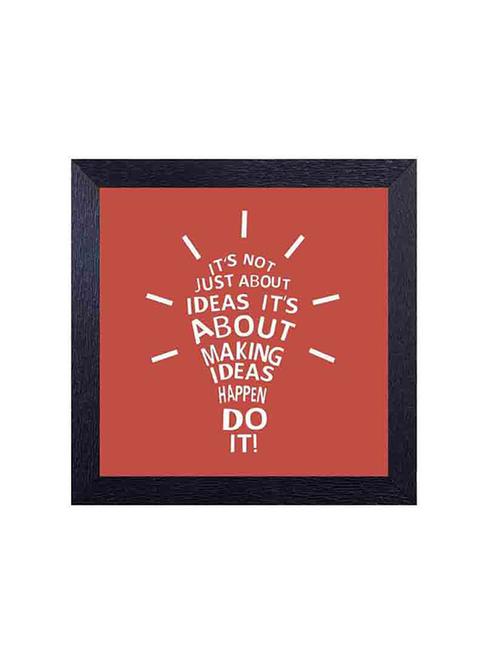 Its not just about ideas its about making ideas happen do it Framed Poster - 14487379 - Very Small Image - 1