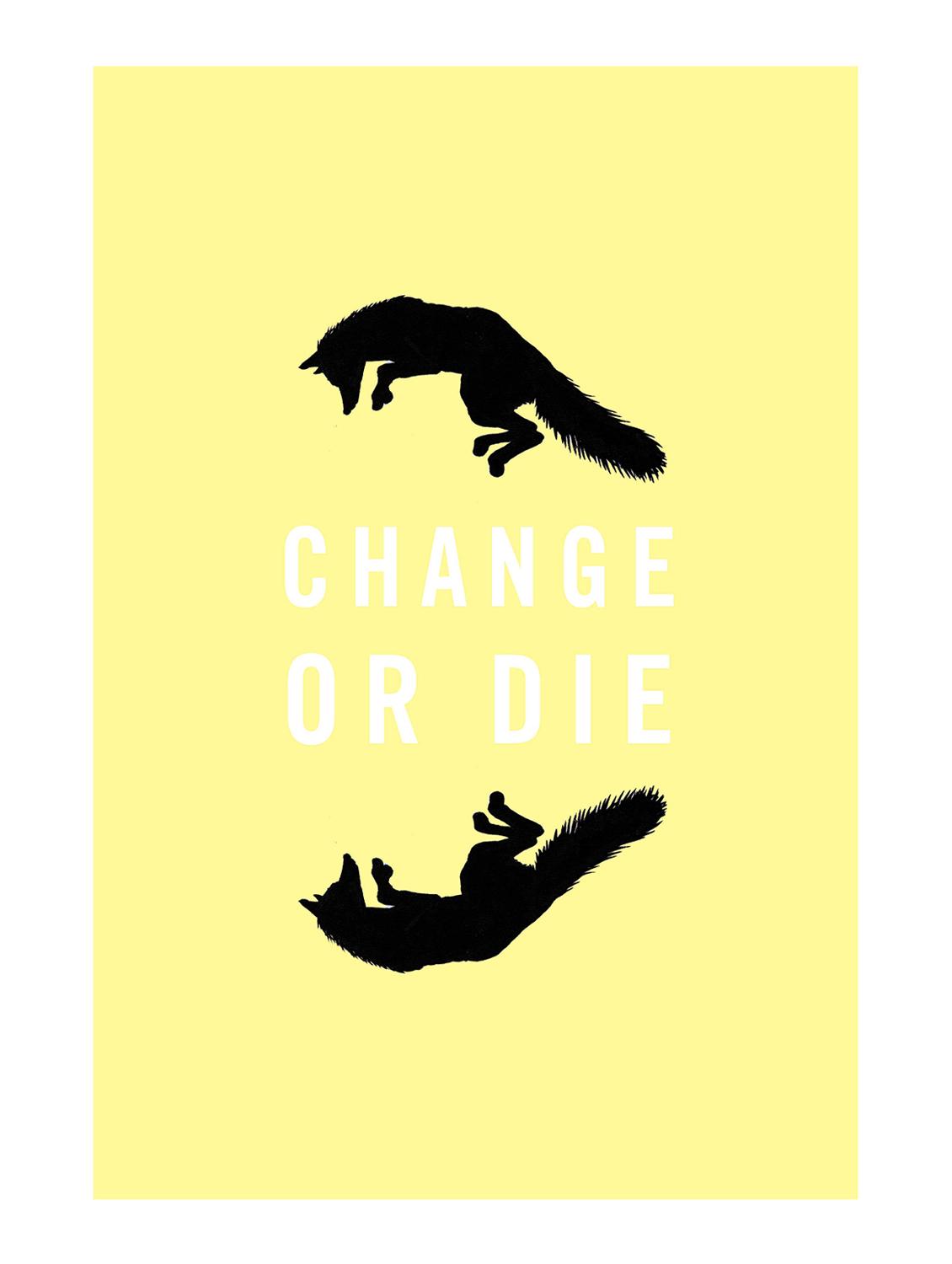 Rawpockets"Change or Die"Wall posters (PaperBoard,33cmX48cm) - 15732119 - Zoom Image - 1