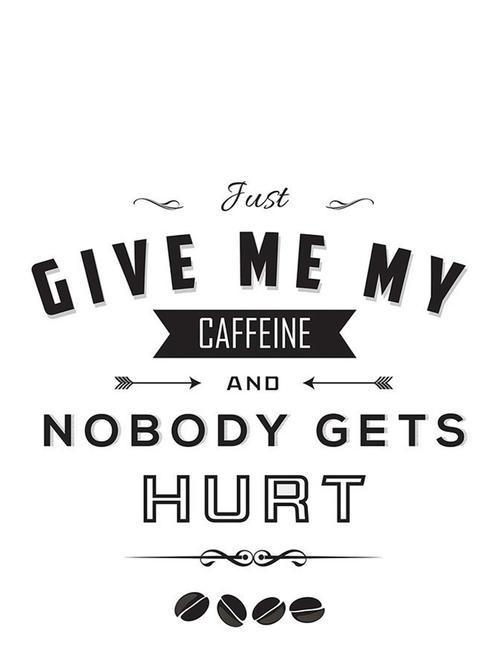 Rawpockets"Give Me My Caffeine"Wall posters (PaperBoard,33cmX48cm) - 15732246 - Standard Image - 1