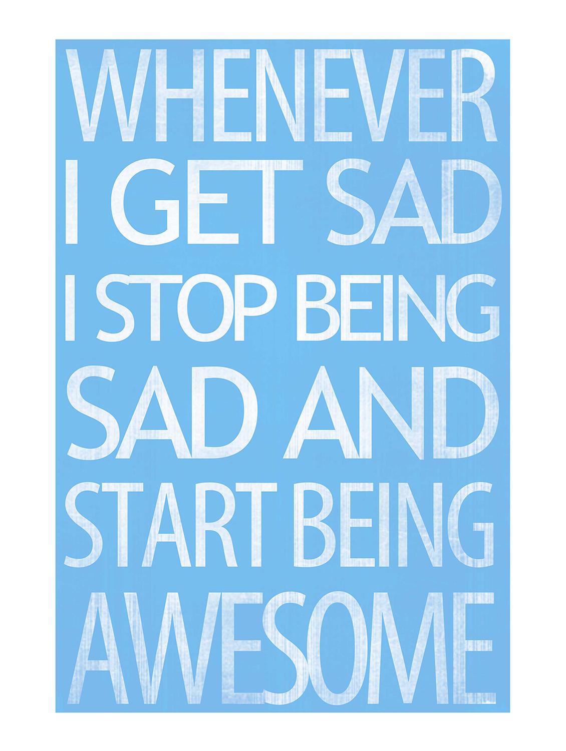 Rawpockets"Stop Being Sad"Wall posters (PaperBoard,33cmX48cm) - 15732293 - Zoom Image - 1